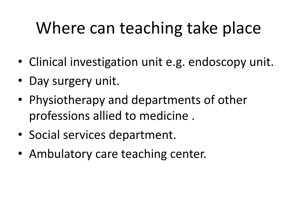 where can teaching take place 1