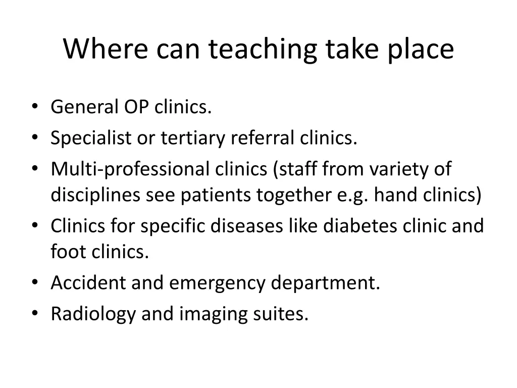 where can teaching take place