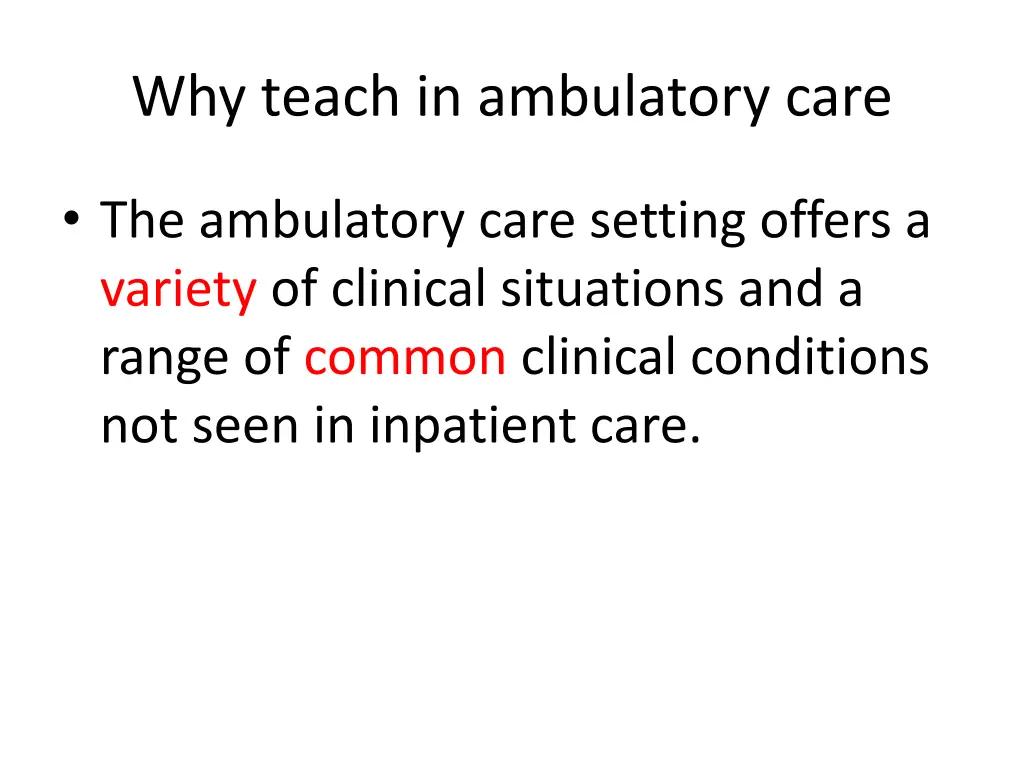 why teach in ambulatory care