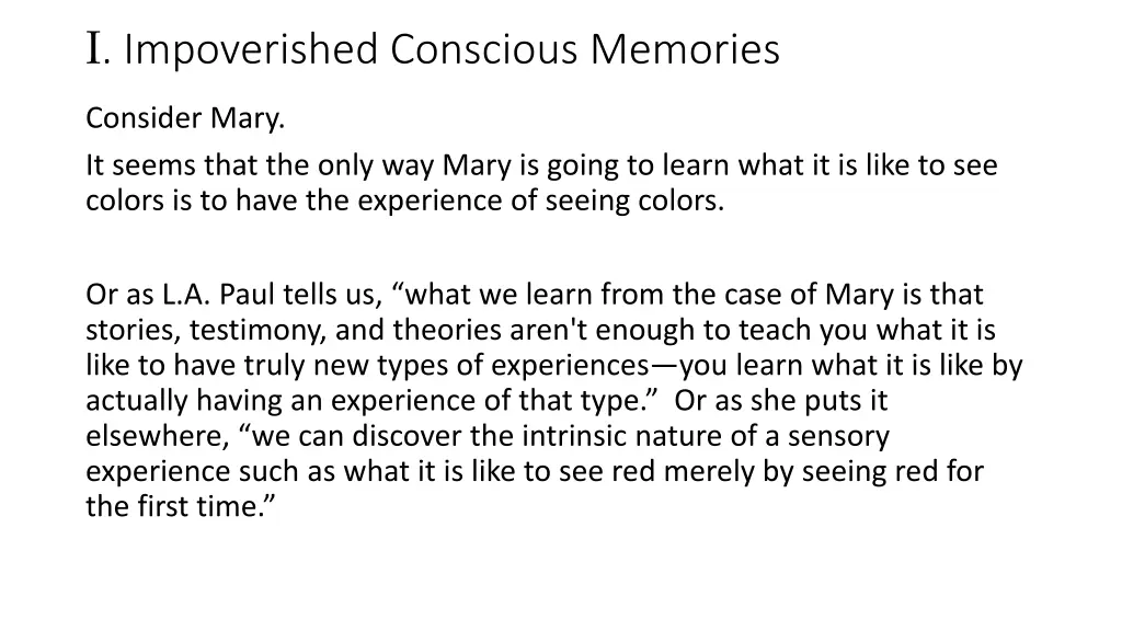 i impoverished conscious memories