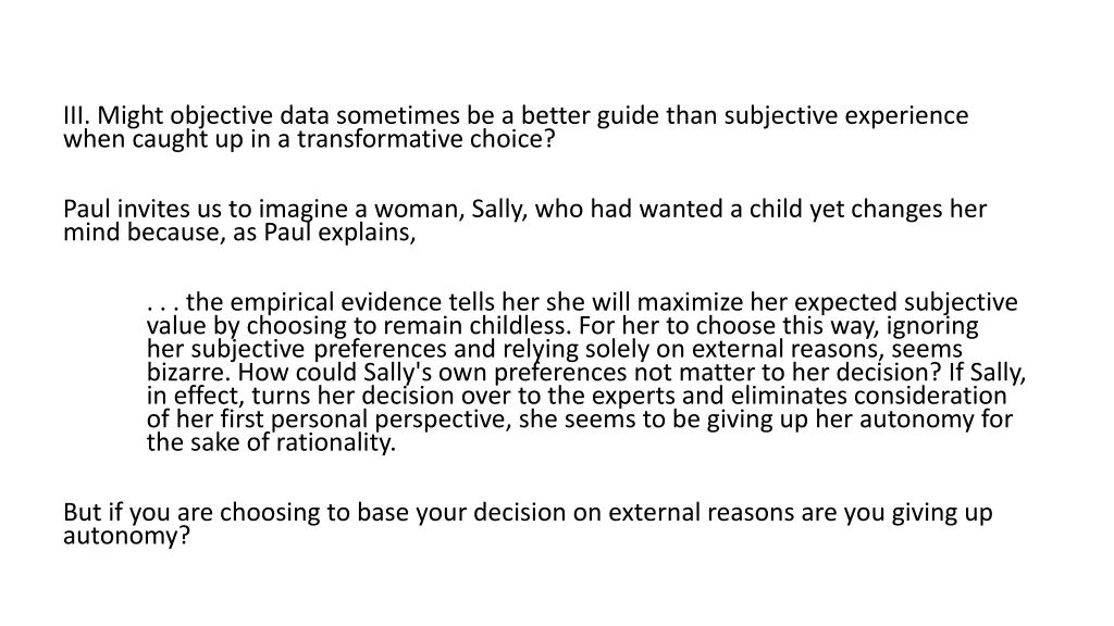 iii might objective data sometimes be a better