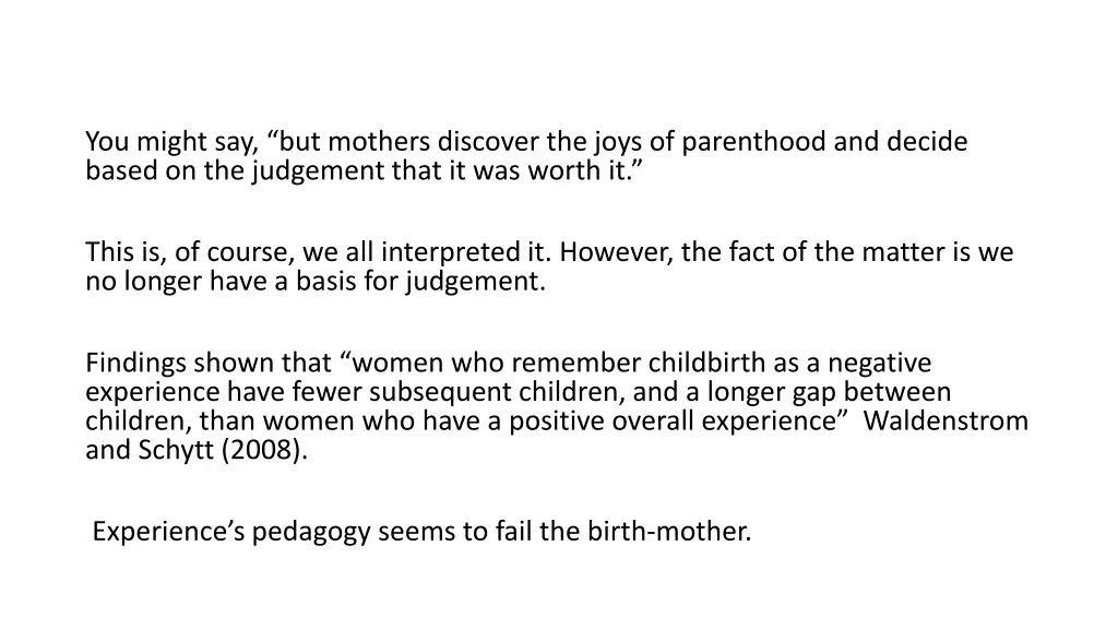 you might say but mothers discover the joys