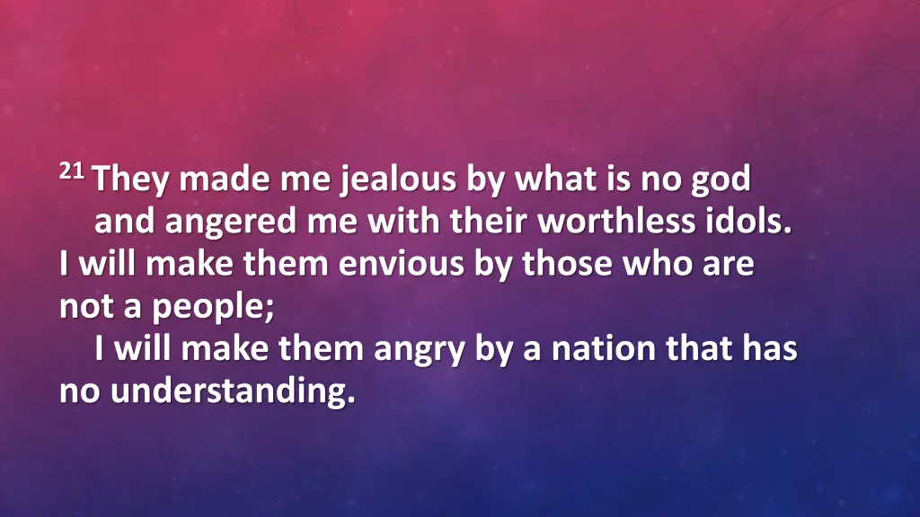 21 they made me jealous by what