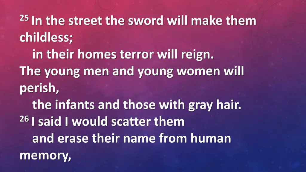 25 in the street the sword will make them