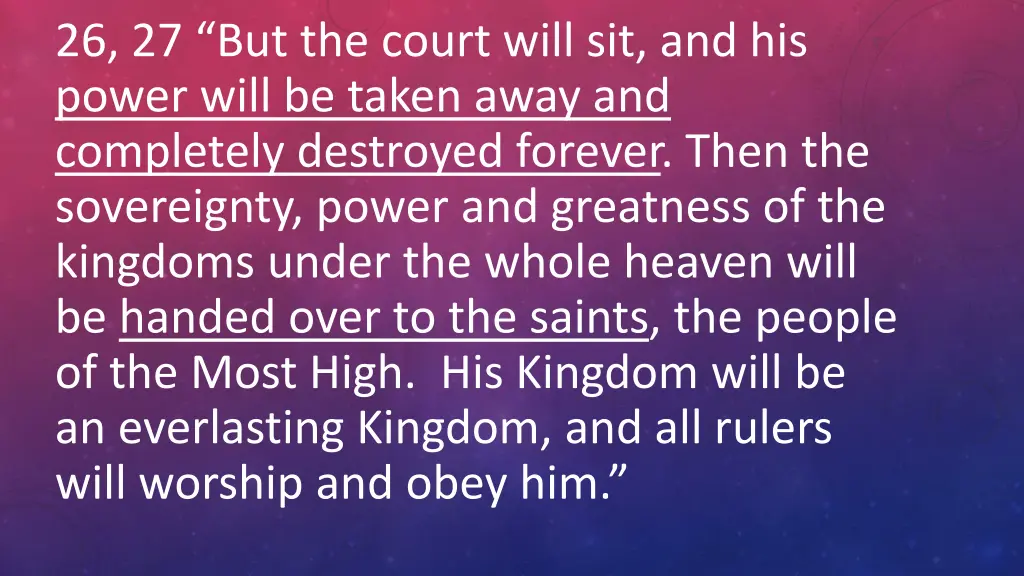 26 27 but the court will sit and his power will