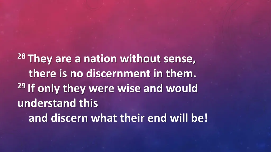 28 they are a nation without sense there