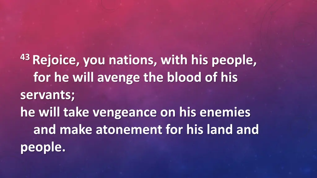 43 rejoice you nations with his people