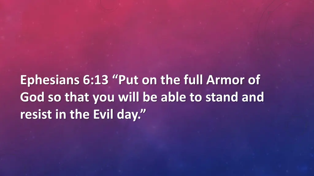 ephesians 6 13 put on the full armor