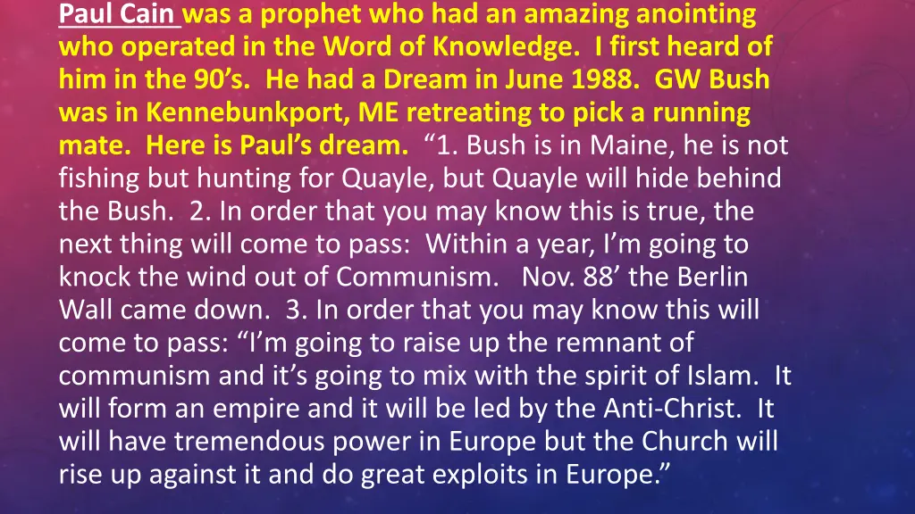 paul cain was a prophet who had an amazing