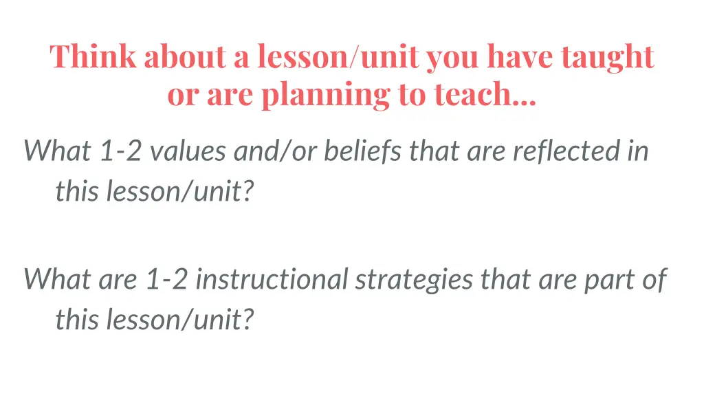 think about a lesson unit you have taught