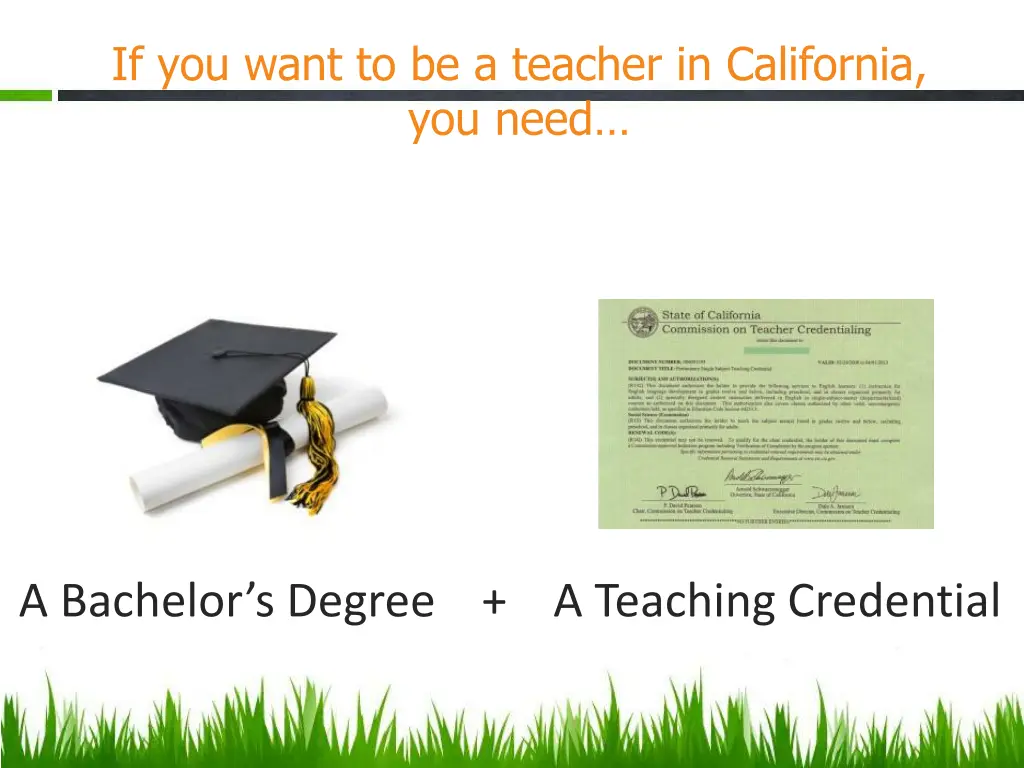 if you want to be a teacher in california you need