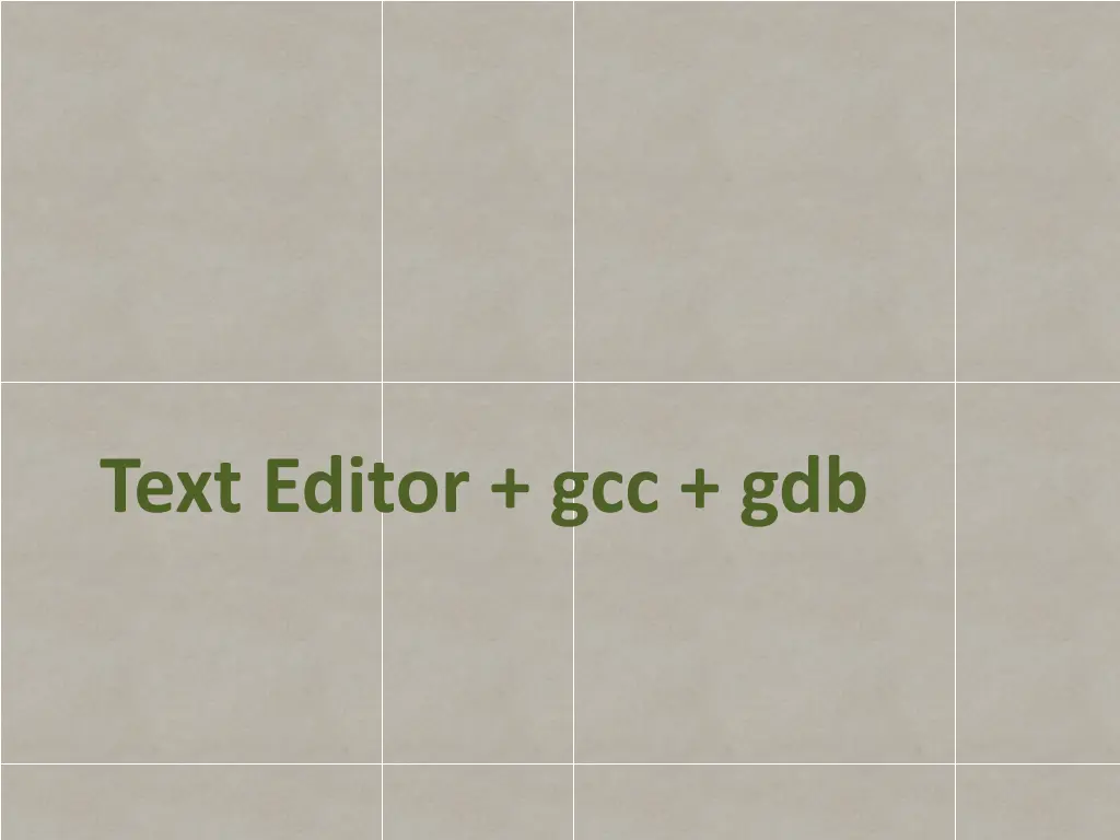 text editor gcc gdb