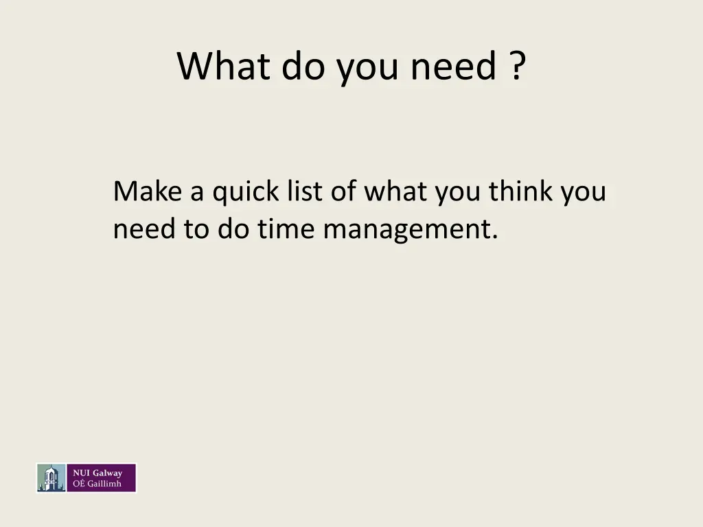 what do you need