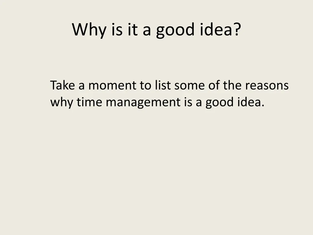 why is it a good idea