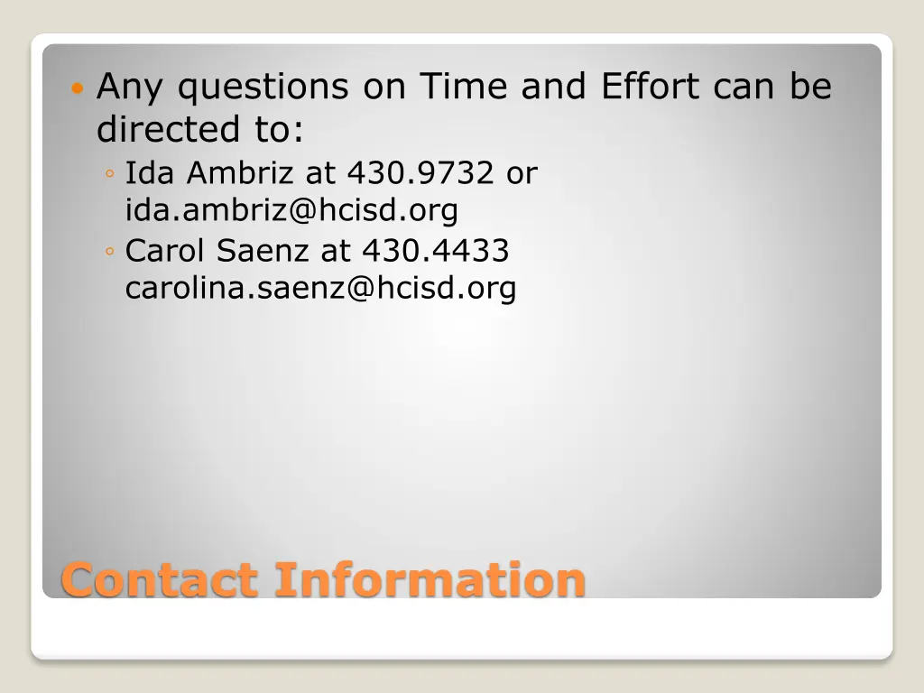 any questions on time and effort can be directed
