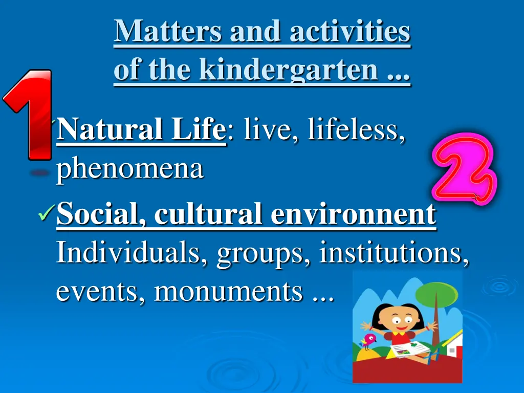 matters and activities of the kindergarten