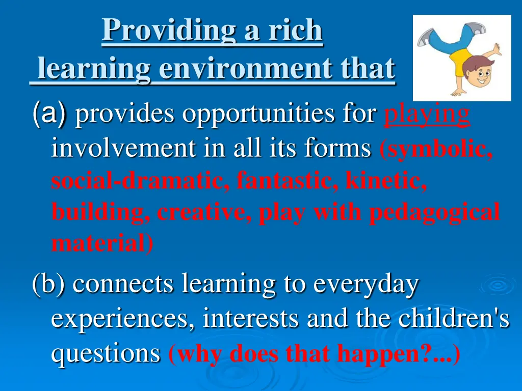 providing a rich learning environment that