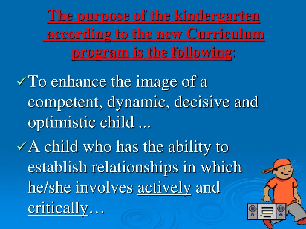 the purpose of the kindergarten according
