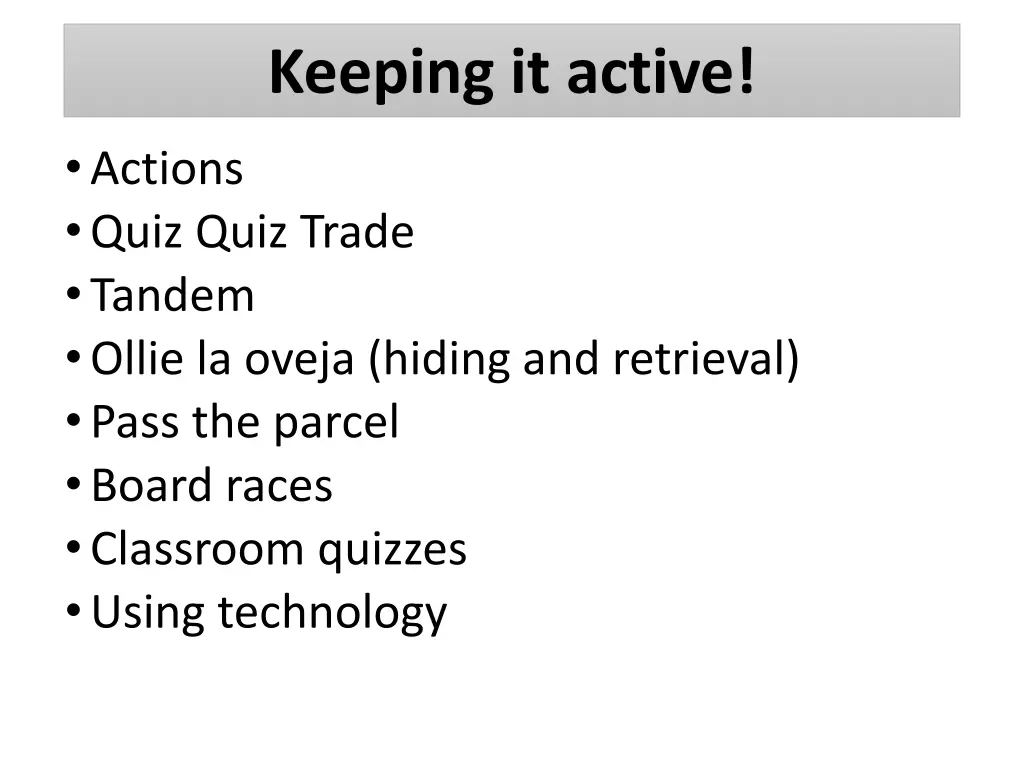 keeping it active