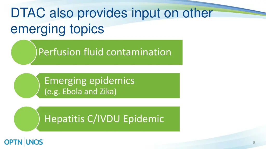 dtac also provides input on other emerging topics
