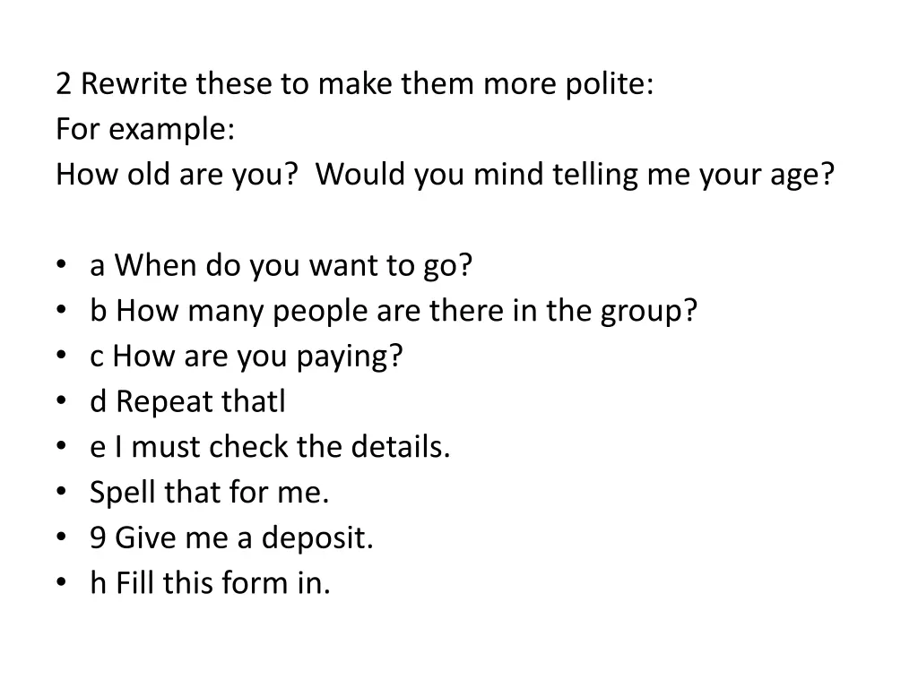 2 rewrite these to make them more polite