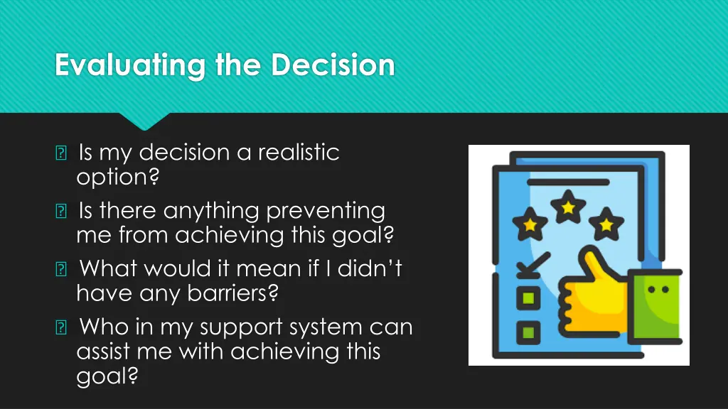evaluating the decision