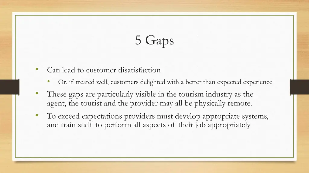 5 gaps