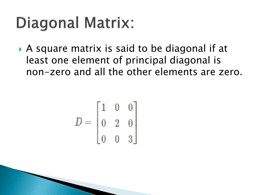 a square matrix is said to be diagonal