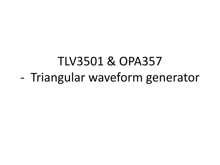 tlv3501 opa357 triangular waveform generator