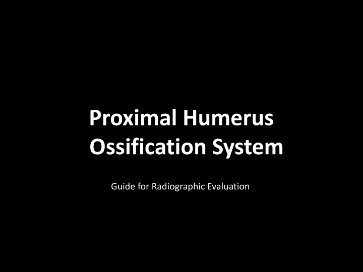 proximal humerus ossification system