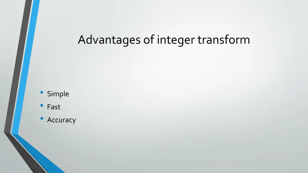 advantages of integer transform