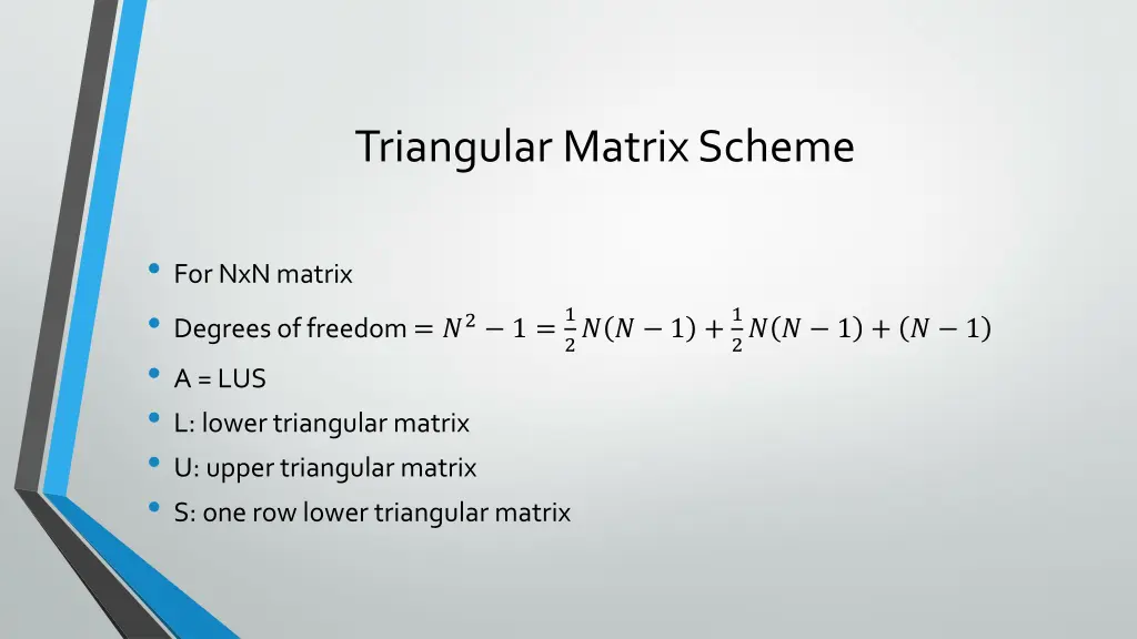 triangular matrix scheme