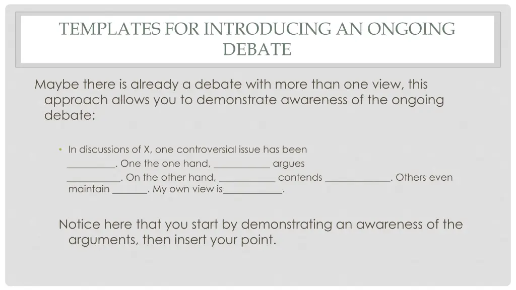 templates for introducing an ongoing debate