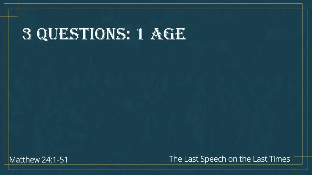 3 questions 1 age