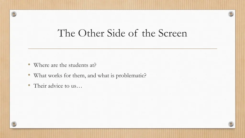 the other side of the screen