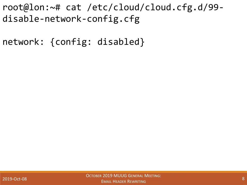 root@lon cat etc cloud cloud cfg d 99 disable