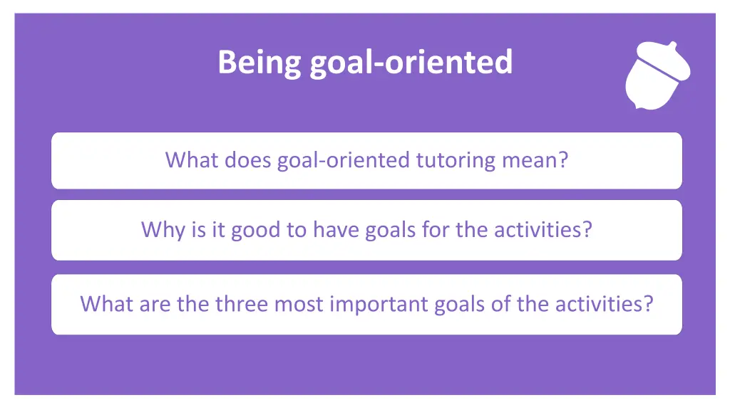 being goal oriented