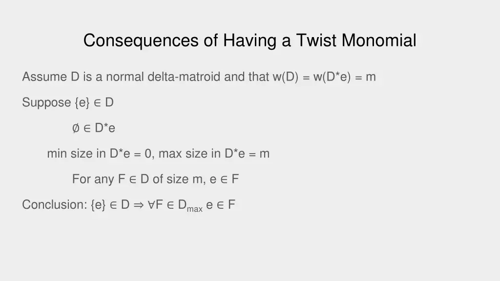 consequences of having a twist monomial
