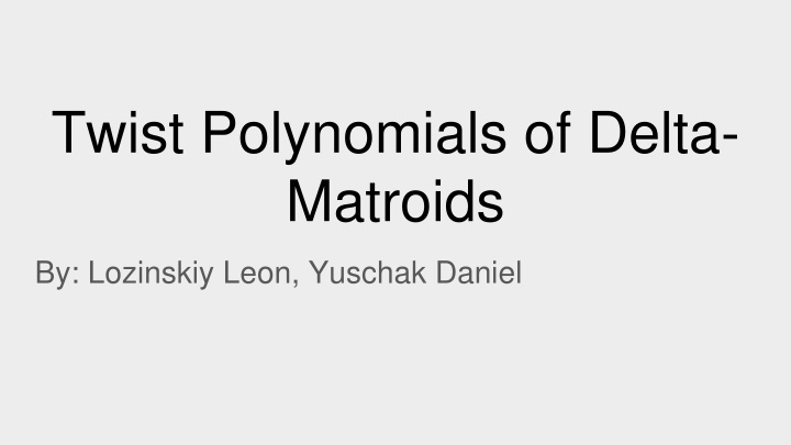 twist polynomials of delta matroids