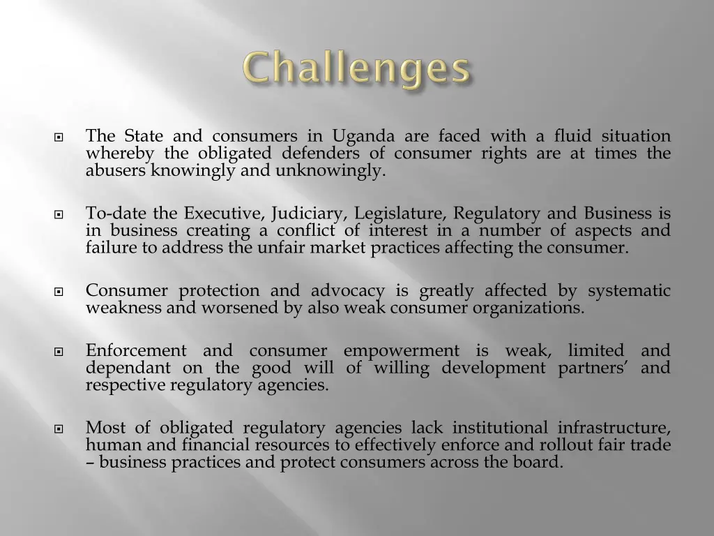 the state and consumers in uganda are faced with
