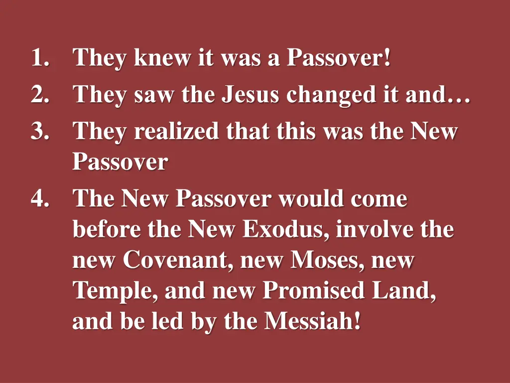 1 they knew it was a passover 2 they 2
