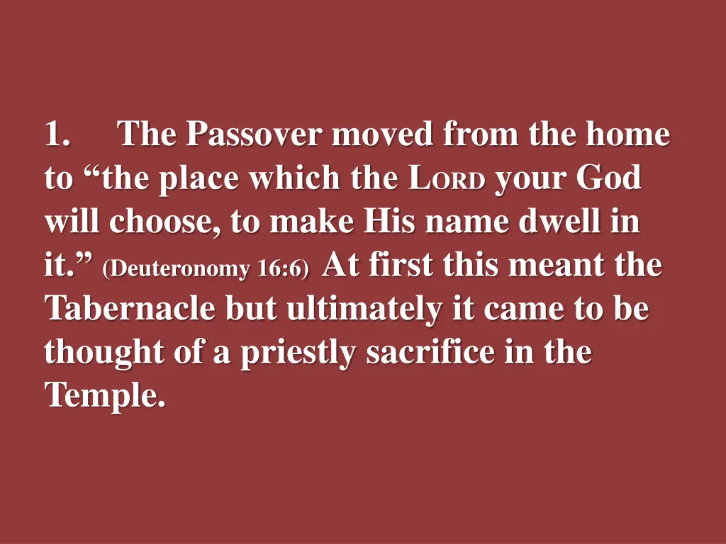 1 to the place which the l ord your god will