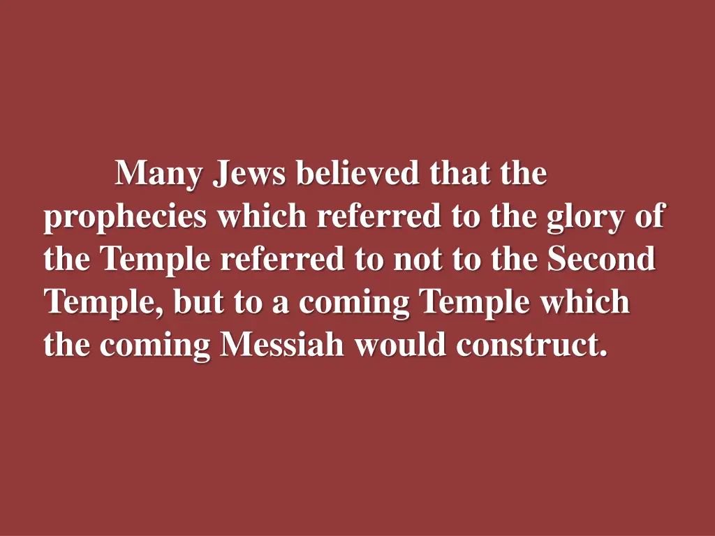 many jews believed that the prophecies which