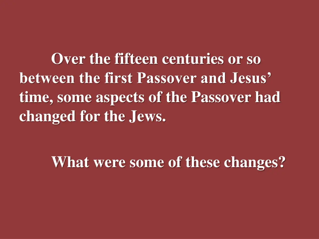 over the fifteen centuries or so between
