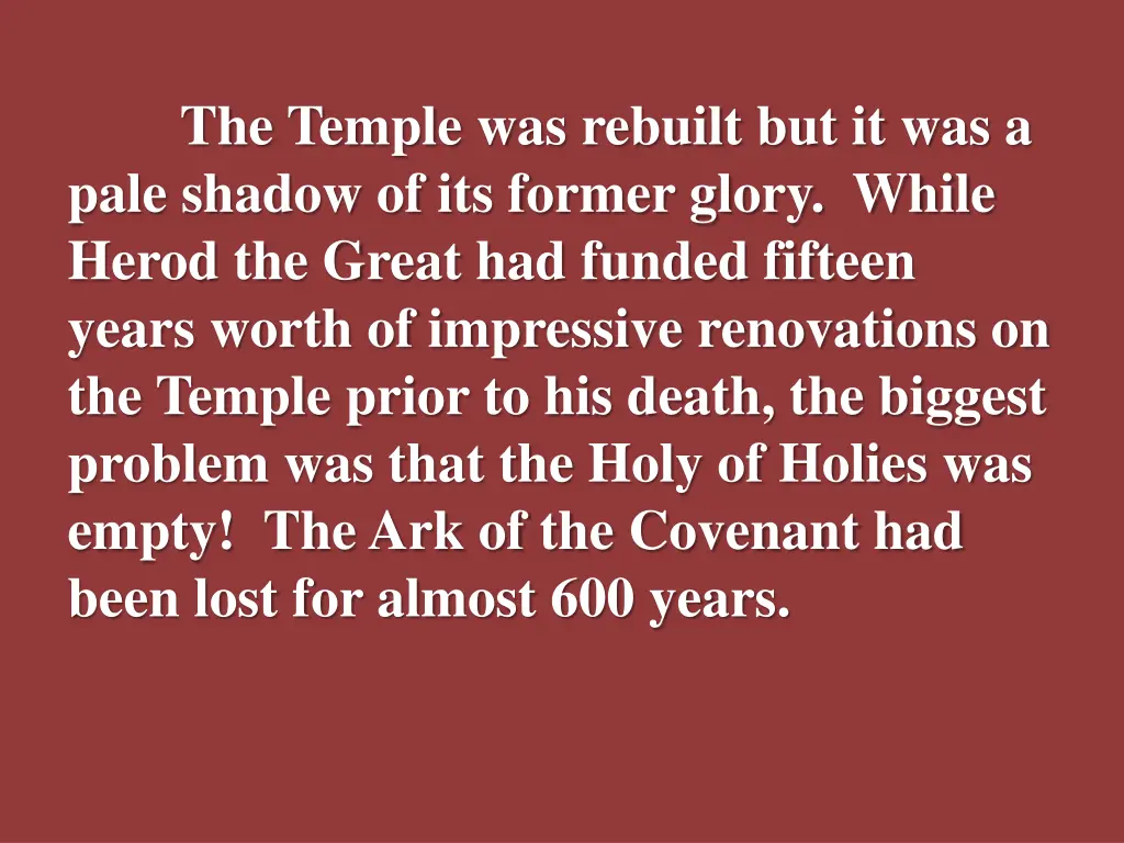 the temple was rebuilt but it was a pale shadow