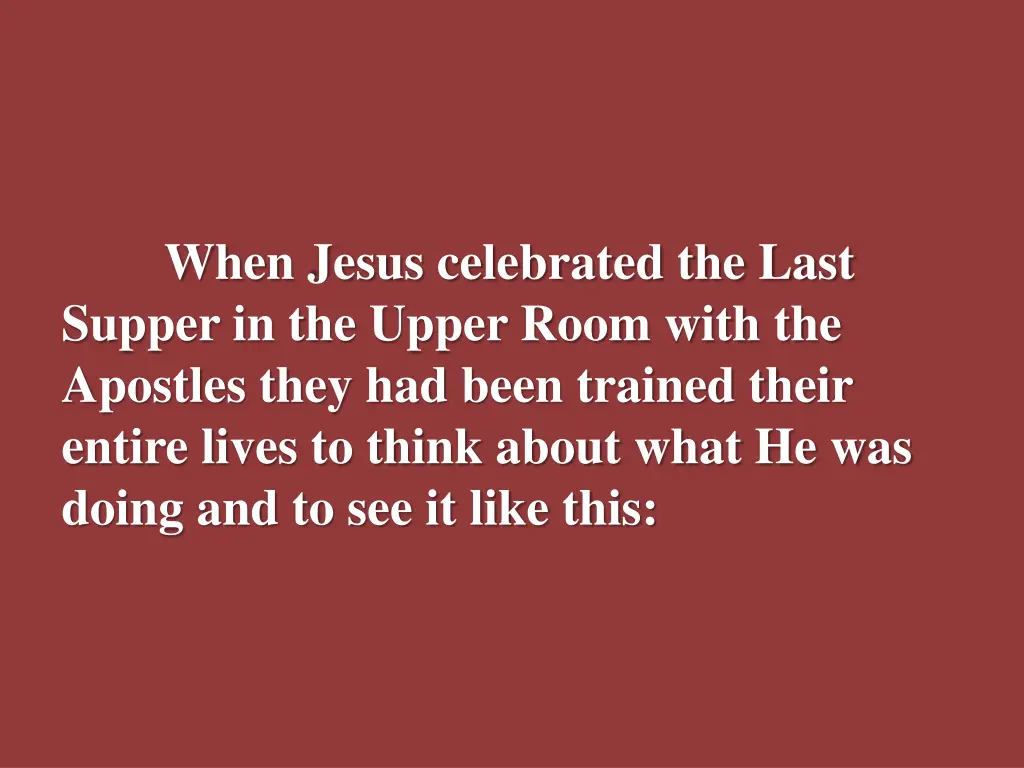 when jesus celebrated the last supper
