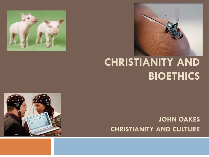 christianity and bioethics