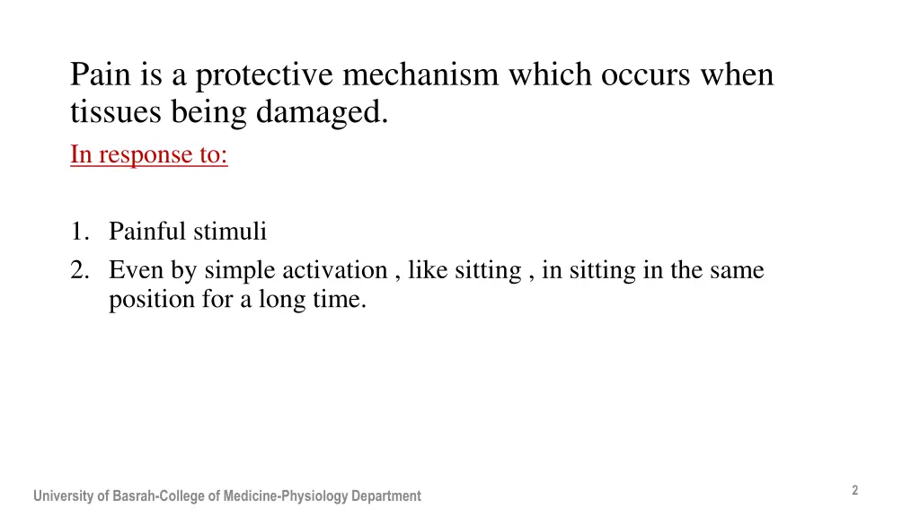 pain is a protective mechanism which occurs when