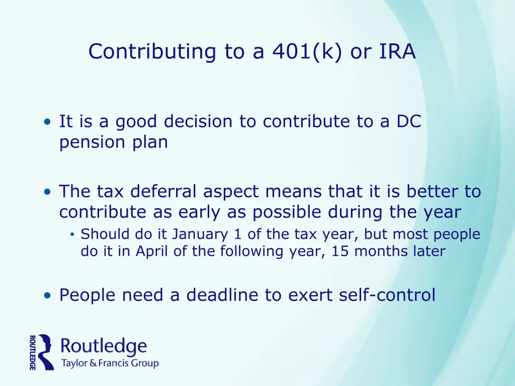 contributing to a 401 k or ira