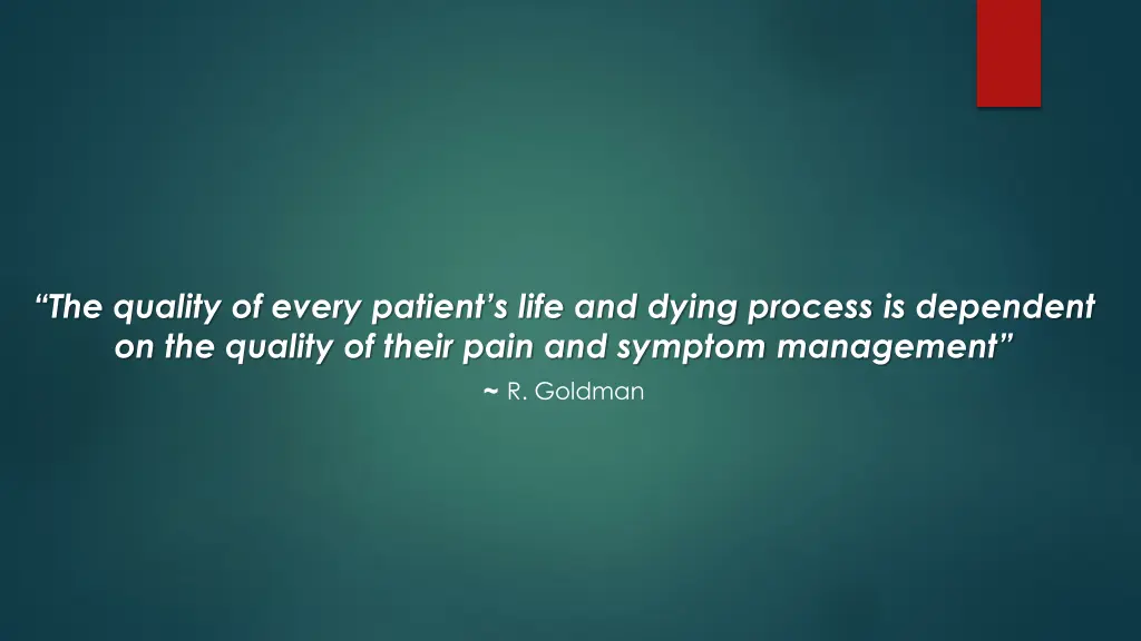 the quality of every patient s life and dying